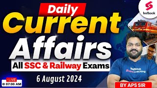 SSC Daily Current Affairs 2024  6 August 2024 Current Affairs Live  Current Affairs By APS Sir [upl. by Boyer]