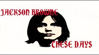 Jackson Browne  These Days  Lyrics [upl. by Narok]