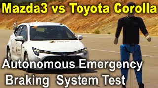 Mazda3 vs Toyota Corolla Autonomous Emergency Braking System Test Lane Support Test AEB Test [upl. by Audy]