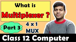 What is Multiplexer  4x1 MUX 📗 easily explained 🟢 Class 12th Computer [upl. by Ainoz]