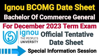 Ignou BCOMG Date Sheet For Dec 2023 Term End Exam  Official Tentative Date Sheet [upl. by Netsirt]