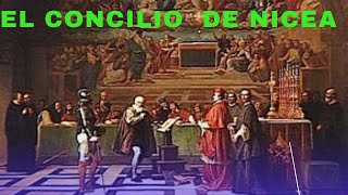 EL CONCILIO DE NICEA [upl. by Neelyad939]