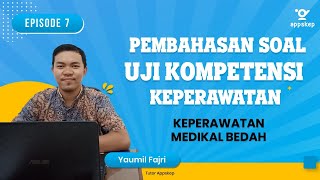 PEMBAHASAN SOAL UKOM KEPERAWATAN Episode 7 I KEPERAWATAN MEDIKAL BEDAH [upl. by Lonnard]