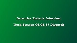 Detective Roberts Interview [upl. by Imoen989]