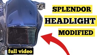 SPLENDOR HEADLIGHT MODIFIED  SPLENDOR PLUS BS6  SPLENDOR MODIFICATION FULL VIDEO [upl. by Aivil276]