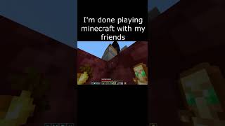 Minecraft friends be like [upl. by Alamap]