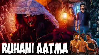 RUHANI AATMA  Full Horror Movie in Hindi Dubbed Full HD  Horror Movies in Hindi [upl. by Araic643]