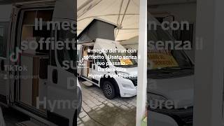 Van Usato senza il suo passato  Hymer e vantourer  Tetto Soffietto vanlife van [upl. by Roban884]