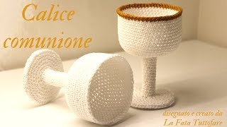 TUTORIAL calice comunione alluncinetto bombonieralafatatuttofare [upl. by Rehtae]