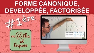 Second degré  Forme canonique développée ou factorisée  Première [upl. by Xantha]