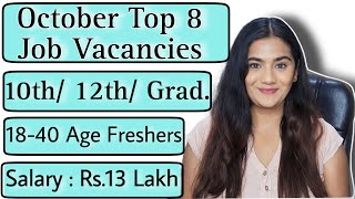 OCT 2023 Top 8 Job Vacancies for all Freshers  10th Pass 12th Pass amp Graduates Recruitment [upl. by Yroggerg924]