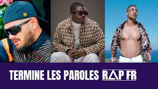 TERMINE LES PAROLES  NIVEAU FACILE 20 HITS DU RAP FRANÇAIS [upl. by Noired887]