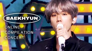 Online Compilation Concert 7  BAEKHYUN EXO  SINCE 2012  2021 [upl. by Hoeg]