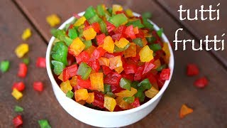 tutti frutti recipe  टूटी फ्रूटी रेसपी  how to make tutti frutti  tutty fruity [upl. by Claman]