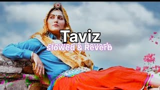 Jale 2  Taviz Bana lu Tujhe  Slowed amp Reverb  sapna choudhary [upl. by Hayward]