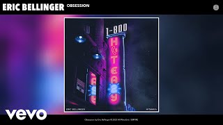 Eric Bellinger  Obsession SpedUp Version Official Audio [upl. by Siraj]