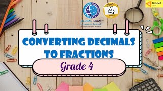 MATH  CONVERTING DECIMALS TO FRACTIONS  GRADE 4  GIIS  MATHEMATICS  CAMBRIDGE [upl. by Chrisse]