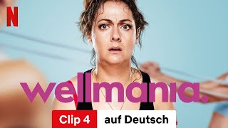 Wellmania Staffel 1 Clip 4  Trailer auf Deutsch  Netflix [upl. by Foss]