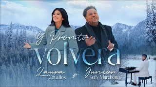 Y pronto Volverá  Laura Cevallos feat Junior Kelly Marchena [upl. by Lasorella]