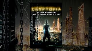 Cryptopia Bitcoin Blockchains and the Future of the Internet [upl. by Eph]