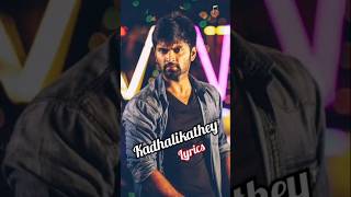 🎶 Kadhalikathey Song Lyrics  Imaikkaa Nodigal Movie  A Mesmerizing Tamil Song 🌟  Shorts [upl. by Norvun]