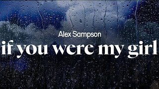 alex sampson  if you were my girl lyrics [upl. by Edsel]