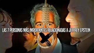 TOP Las 7 personas más importantes del mundo relacionados a JEFFREY EPSTEIN [upl. by Ahsiekat]