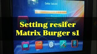 Seting resiver Matrix burger s1 HD [upl. by Huxham]