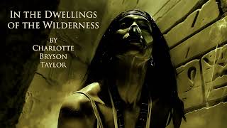 In the Dwellings of the Wilderness by Charlotte Bryson Taylor Audiobook [upl. by Olecram511]