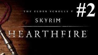 Skyrim Hearthfire Part 2 More Building Lets Play [upl. by Nielsen510]