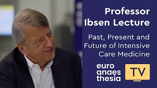 Professor Ibsen Lecture at EA23  quotPast Present and Future of Intensive Care Medicinequot [upl. by Siri646]