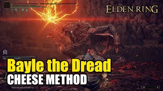 Bayle the Dread Super CHEESE Beat Boss EASY  Shadow of Erdtree Elden Ring DLC [upl. by Aicil]