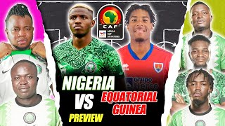 NIGERIA VS EQUATORIAL GUINEA  AFCON 2023 MATCH PREVIEW FT Tox Dani Godfrey Henry amp Kuro [upl. by Roddie]