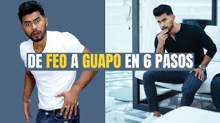 Como Ir De FEO A GUAPO En 6 Sencillos Pasos [upl. by Aivyls]