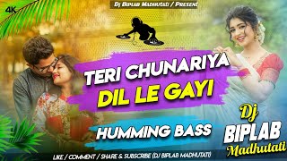 Teri Chunariya Dil Le Gayi  Humming Bass  Dj Biplab Madhutati [upl. by Dorion]