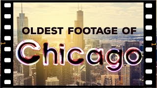 Oldest footage of Chicago ever [upl. by Anircam]