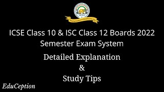 ICSE Class 10 amp ISC Class 12 Boards 2022 Semester System  Explanation amp Study Tips [upl. by Johnston410]