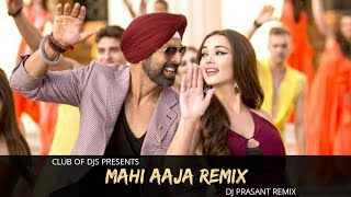 Mahi Aaja Remix  DJ Prasant  Akshay Kumar amp Amy Jackson  Singh Is Bling  Club Of DJs [upl. by Nylyak458]