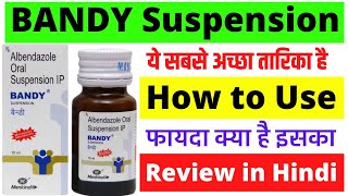 Bandy Suspension Benefits and Review🔥Albendazole Suspension🔥छोटे बच्चों के पेट में कीड़े का इलाज [upl. by Tnomed]