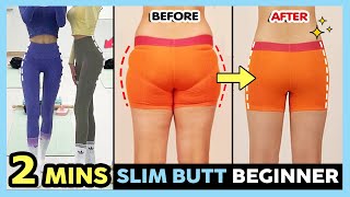 🔥2 MINS SLIM BUTT FOR BEGINNER  Lose butt fat Toned and Firm butt Get smaller buttocks [upl. by Warthman45]