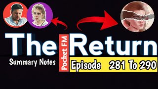 The Return Episode 281 To 290 Summary notes [upl. by Hesther]