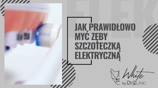 Jak myć zęby szczoteczką elektryczną [upl. by Prunella]