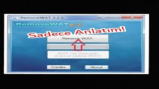 RemoveWAT ile Windows 7 Sınırsız Etkinleştirme Nasıl Yapıldığını Anlattım [upl. by Maya]