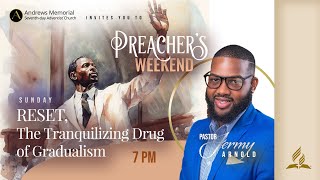 Preachers Weekend  quotRESET The Tranquilizing Drug of Gradualismquot  Pastor Jermy Arnold  Jan 21 [upl. by Armyn]