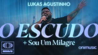 Lukas Agustinho  O Escudo  Sou Um Milagre Ao Vivo [upl. by Thagard]