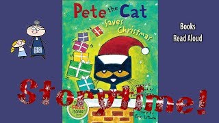 PETE THE CAT SAVES CHRISTMAS Read Aloud  Christmas Story  Christmas Books for Kids [upl. by Grannia]