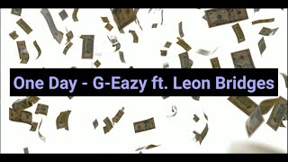 One Day Lyrics  Vietsub  GEazy ft Leon Bridges [upl. by Russel]