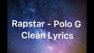 Rapstar  Polo G Clean Lyrics EDIT [upl. by Aiuqal]