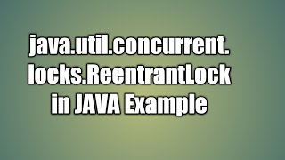 ReentrantLock concurrency APIs in JAVA Example [upl. by Letsirc623]