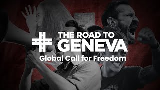 🇨🇭ROAD TO GENEVA  Global Call for Freedom [upl. by Ahsinej]